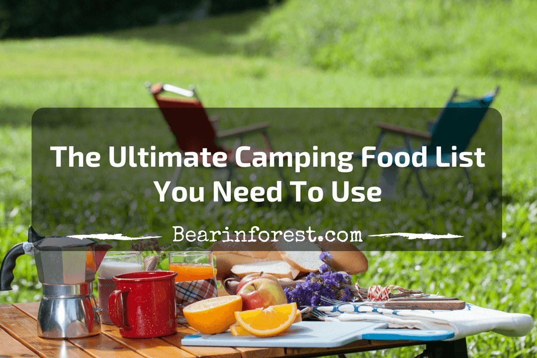 The Ultimate Camping Food List You Need to Use