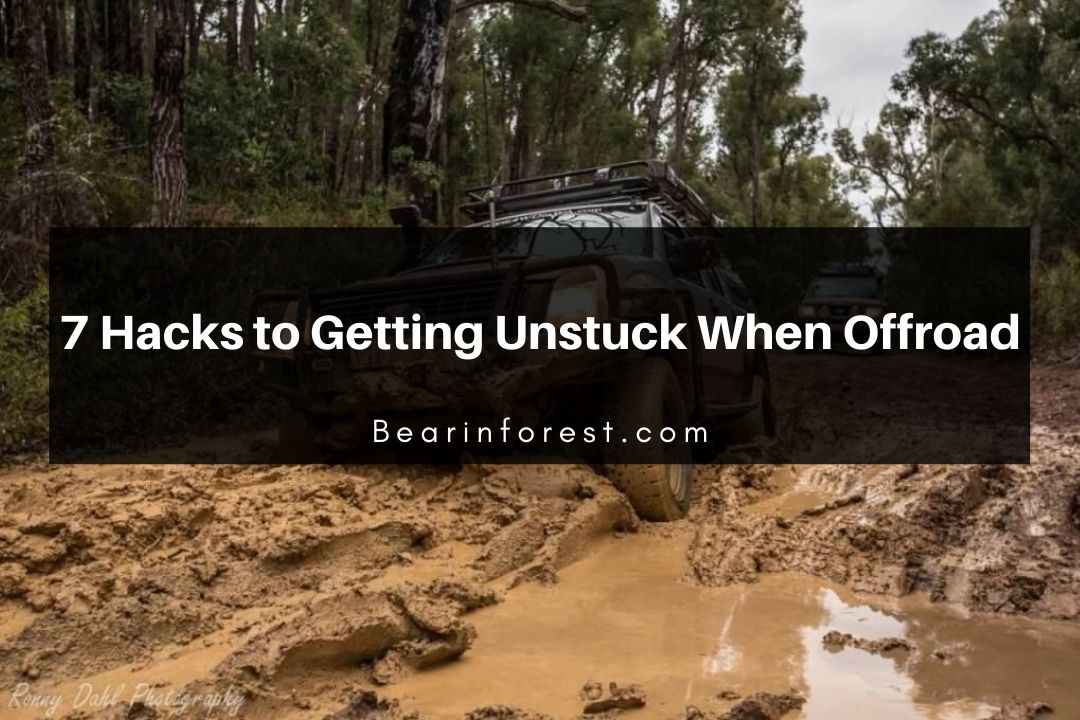 7 Hacks to Getting Unstuck When Offroad
