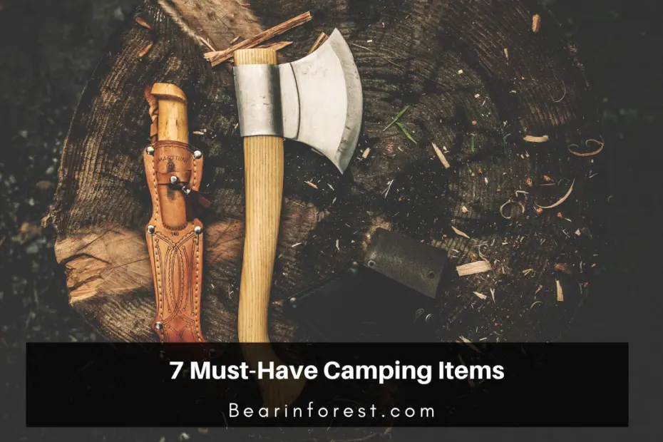 7 Must-Have Camping Items